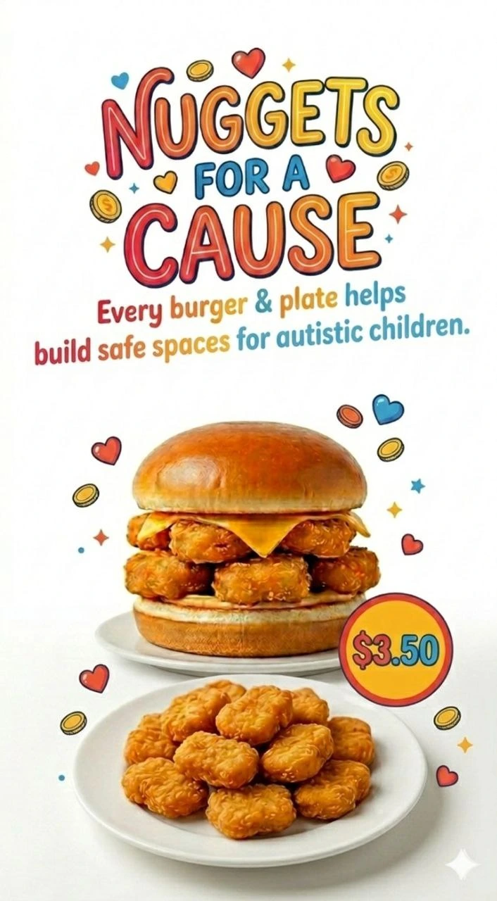 Nuggets for a Cause charity promotion showing a chicken nugget burger and a plate of nuggets for $3.50 to build safe spaces for autistic children.